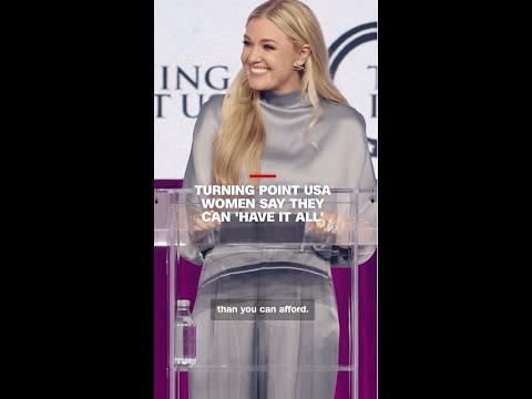 Turning Point USA women say they can 'have it all’