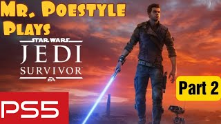 Mr. Poestyle Plays STAR WARS Jedi : Survivor Part 2