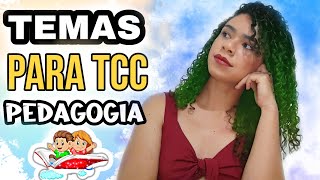 TEMAS para seu TCC de PEDAGOGIA