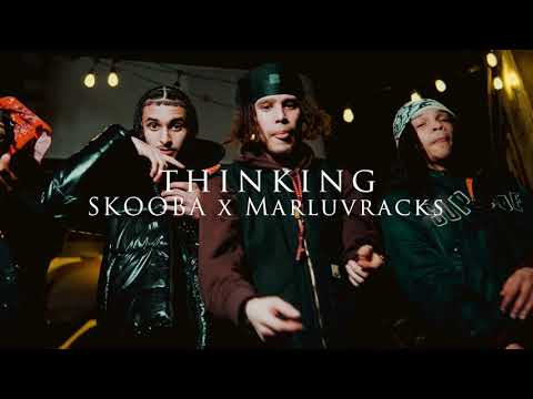 SKOOBA X MARLUVRACKS - "THINKING"