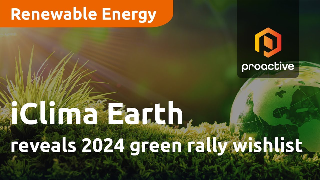 iClima Earth CEO reveals 2024 green rally wishlist