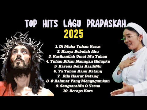 TOP HITS LAGU PRAPASKAH 2025 (VOC. SR. AGNESIA NAINGGOLAN KYM)