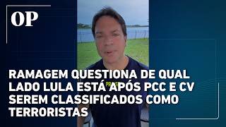 Ramagem questiona Lula após PCC e CV serem classificados como terroristas: "De que lado ele está?"