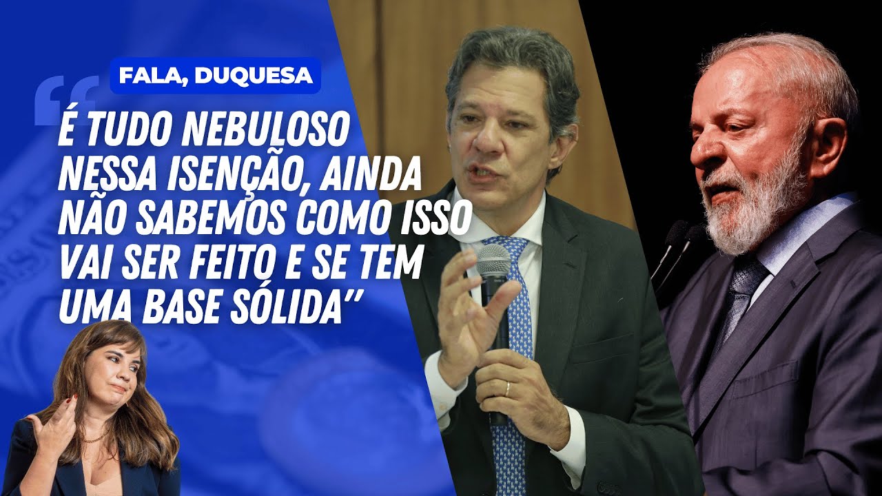 Duquesa de Tax react: anúncio de Lula e Haddad sobre isenção do IR para quem ganha até R$ 5 mil
