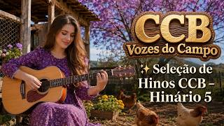Seleção de Hinos CCB – Hinário 5 | CCB Vozes do Campo Vol. 36