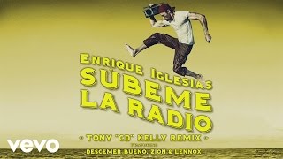 Enrique Iglesias - SUBEME LA RADIO (Tony &quot;CD&quot; Kelly Remix) (Lyric Video)