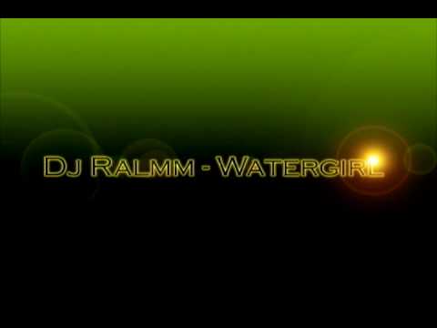 Dj Ralmm - Watergirl