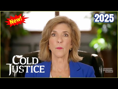 Cold Justice Season 2025 🕵🏻‍♂️👮Cold Justice~ S7.E15 💖 Best American Documentary True Crime Full HD