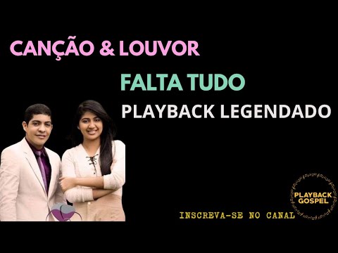 Falta Tudo - Canção e Louvor