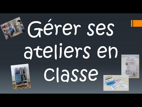 Gérer ses ateliers en classe