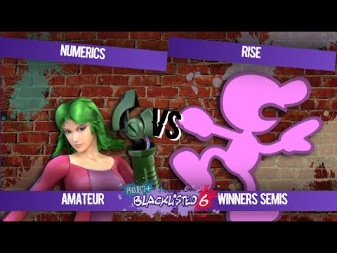 Blacklisted 6 Ammy Bracket WS - Rise (Mr. Game and Watch) vs Numerics (Zero Suit Samus)
