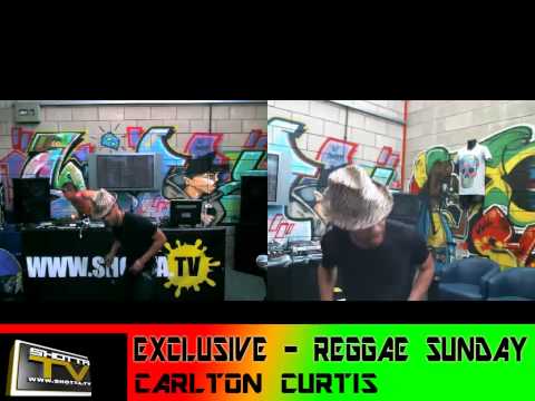Carlton Curtis Live on Shotta TV's Reggae Sunday with Scotty Ranks