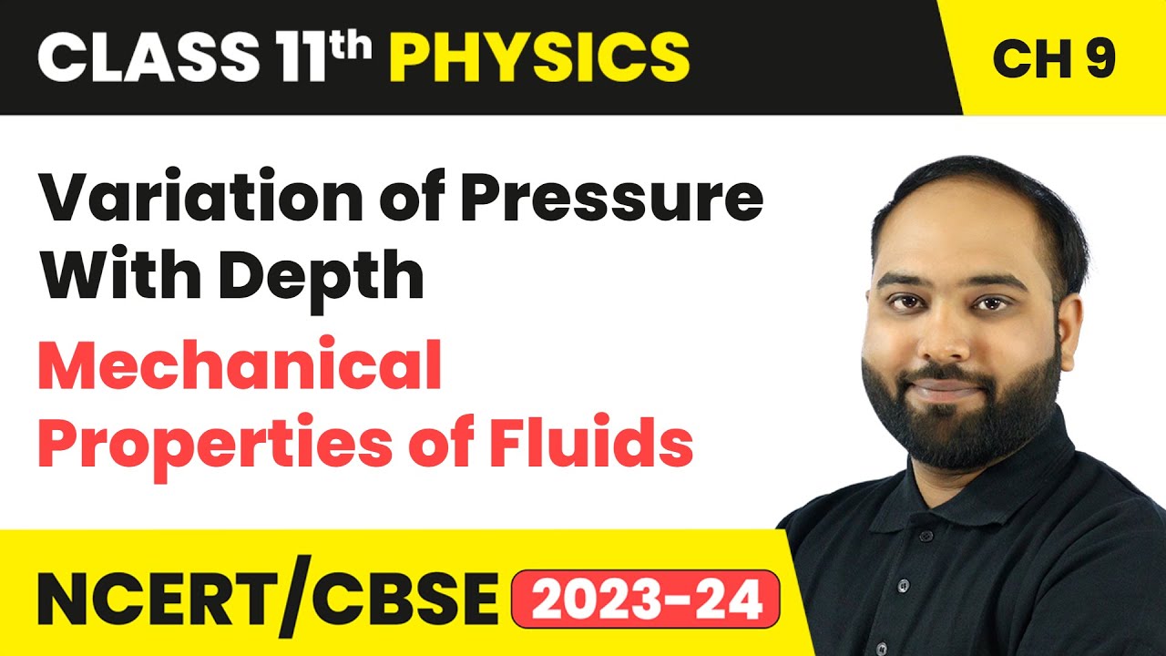 Variation of Pressure With Depth - Mechanical Properties of Fluids | Class 11 Physics Ch 9 | CBSE