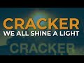 Cracker - We All Shine A Light (Official Audio)