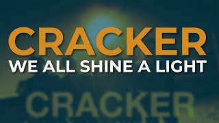Cracker - We All Shine A Light (Official Audio)