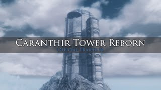 Caranthir Tower Reborn Trailer #1