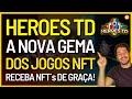 heroes Td: A Nova Gema Dos Jogos Nft Ganhe Nft s De Gra