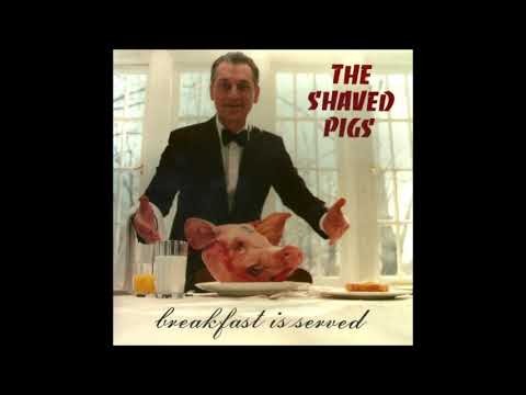 The Shaved Pigs - Breakfast Is Served LP (Porcine Records/Shadowline Records 1987)