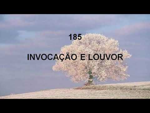 Harpa Cristã 185 - Invocação E Louvor