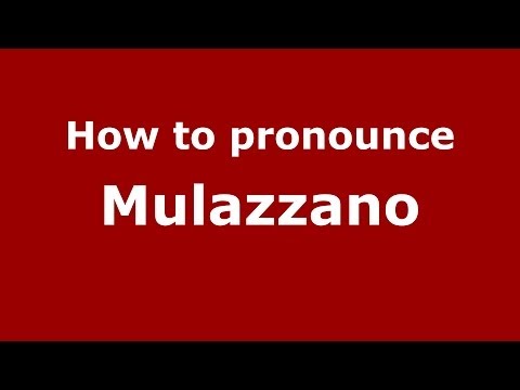 How to pronounce Mulazzano (Italian/Italy) - PronounceNames.com