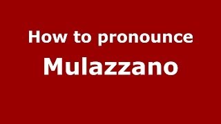 How to pronounce Mulazzano