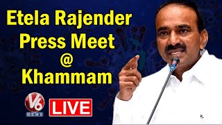 Etela Rajender Press Meet LIVE | Coronavirus Updates | Khammam