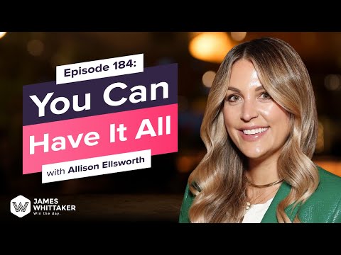 You Can Have It All with Allison Ellsworth (founder, Poppi): Ep 184 | Win the Day w James Whittaker