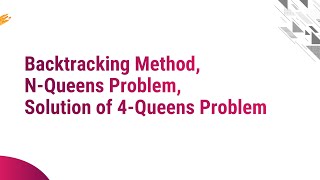 7.1 - Backtracking Method, N-Queens Problem, Solution of 4-Queens Problem - ADA