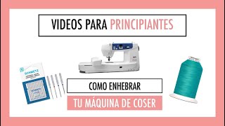 Cómo enhebrar la máquina de coser