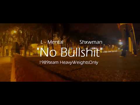 Shxwman x L - Mental x No Bullshit / official video