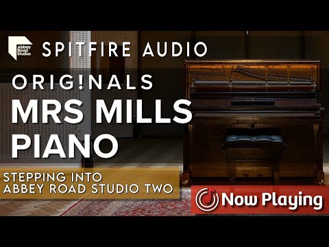 Spitfire Audio Originals Mrs. Mills Piano | Now Playing