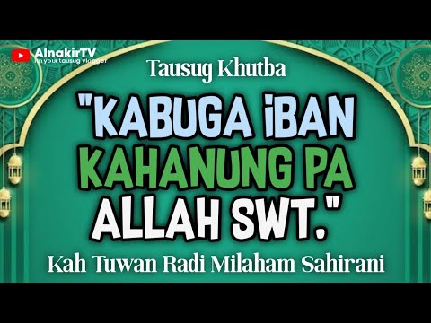 KABUGA Iban KAHANUNG Pa ALLAH Swt | AlnakirTV