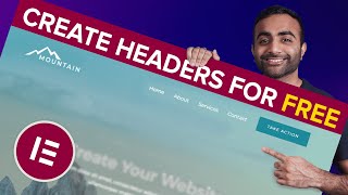 How to Build Headers and Footers Using Elementor for FREE