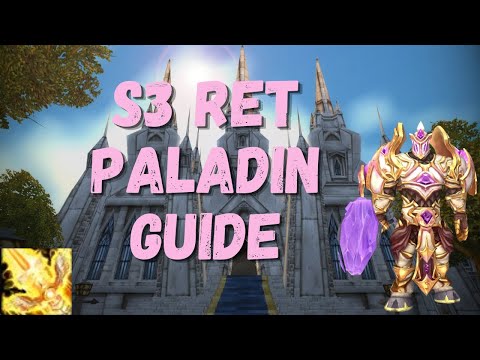 S3 Dragonflight Retribution Paladin Guide