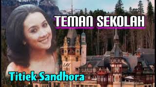 Download lagu TEMAN SEKOLAH - Titiek Sandhora mp3