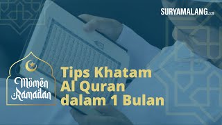 Tips Khatam Al Quran dalam 1 Bulan, Baca Al Quran Rutin Setiap Selesai Salat