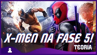 A FASE 5 VAI TER X-MEN?! DEADPOOL 3 SERÁ O COMEÇO DE TUDO! | TEORIA