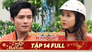 PHIM TẾT 2020 | L&agrave;m rể Mười Xu&acirc;n Tập 14 Full: Mặc bị đối xử tệ bạc Tường Vi cho L&ecirc; Minh Th&agrave;nh cơ hội