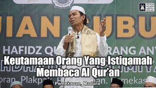 Download lagu Keutamaan Orang Yang Istiqamah Membaca Al Quran | Ustadz Abdul Somad mp3