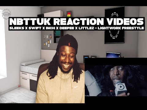 Sleeks X Swift X Inch X Deepee X Littlez   Lightwork Freestyle    Reaction Video |NBTTUK