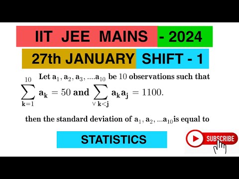 #IITJEE-MAINS2024# let a1,a2…a10 be 10 observations such that sigma ak =50 and sigma ak .aj =1100.