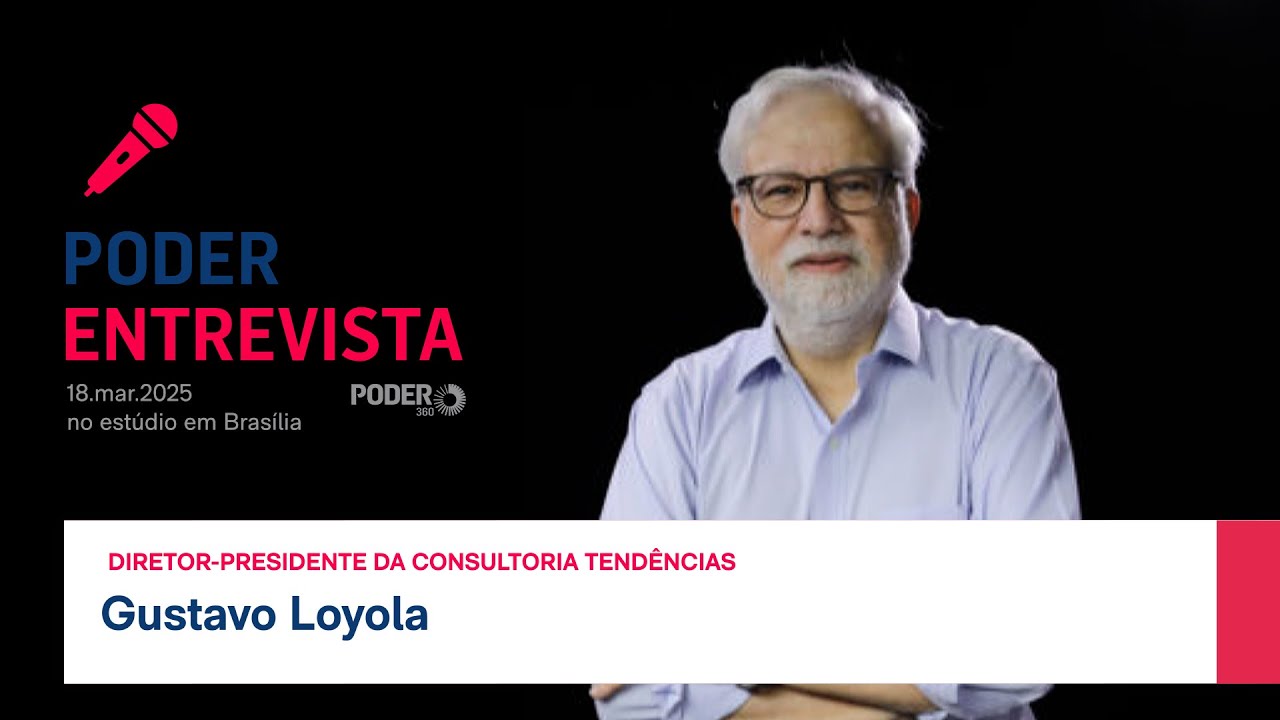 Poder Entrevista: Gustavo Loyola, diretor-presidente da consultoria Tendências