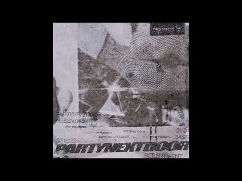 PARTYNEXTDOOR - R e s e n t m e n t (AUDIO)