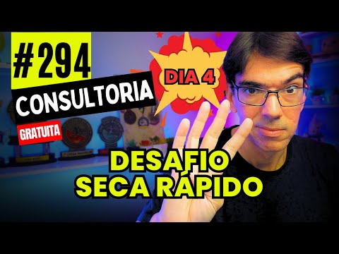 #294 - DESAFIO SECA RÁPIDO - DIA 4 NA CETOGÊNICA - CONSULTORIA GRATUITA