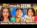 Ganesha Ondu Varietyn Keldey Varietyna Kottabitlla Dosth |  Sharan | Ashika Ranganath | New Comedy