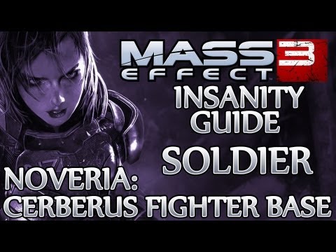 ★ Mass Effect 3 ▪ Insanity Soldier Guide - N7: Cerberus Fighter Base ▪ Noveria