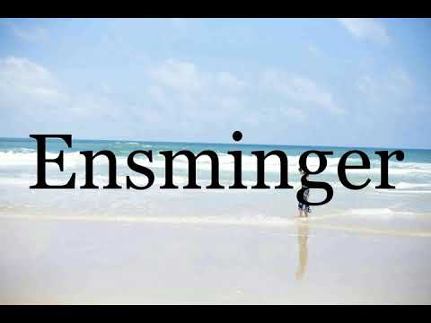 How To Pronounce Ensminger🌈🌈🌈🌈🌈🌈Pronunciation Of Ensminger