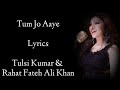 Tum Jo Aaye Zindagi Main Lyrics | Tulsi Kumar | Rahat Fateh Ali  | Pritam | Ajay Devgan | RB Lyrics