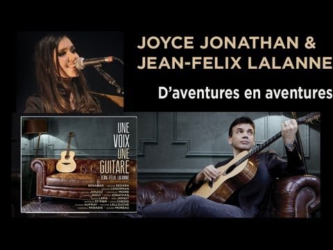 "UNE VOIX UNE GUITARE" DE JEAN-FELIX LALANNE - TEASER "D'AVENTURES EN AVENTURES" - JOYCE JONATHAN -