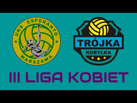 III Liga Kobiet: UKS Esperanto - UKS Trójka Kobyłka